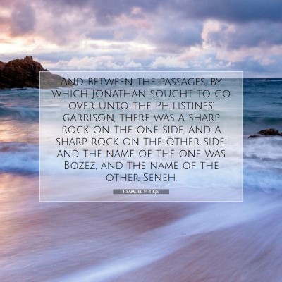 Picture 07 - 1 Samuel 14:4 KJV - And between the passages, by which Jonathan - Bible Verse Picture