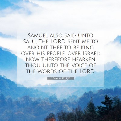 Picture 07 - 1 Samuel 15:1 KJV - Samuel also said unto Saul, The LORD sent me to - Bible Verse Picture