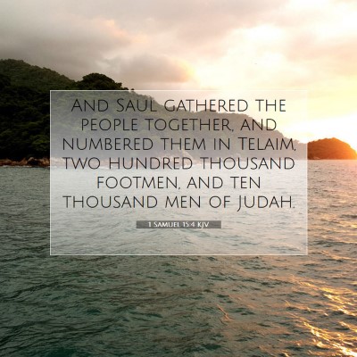 Picture 07 - 1 Samuel 15:4 KJV - And Saul gathered the people together, and - Bible Verse Picture