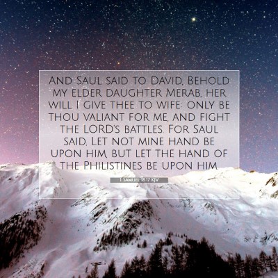 Picture 07 - 1 Samuel 18:17 KJV - And Saul said to David, Behold my elder daughter - Bible Verse Picture