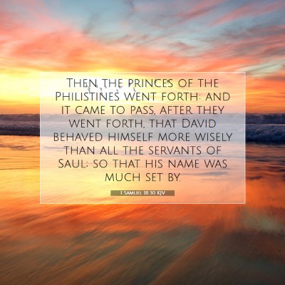 Picture 07 - 1 Samuel 18:30 KJV - Then the princes of the Philistines went forth: - Bible Verse Picture