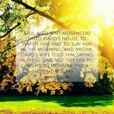 Picture 07 - 1 Samuel 19:11 KJV - Saul also sent messengers unto David's house, to - Bible Verse Picture