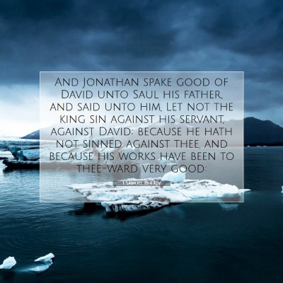 Picture 07 - 1 Samuel 19:4 KJV - And Jonathan spake good of David unto Saul his - Bible Verse Picture
