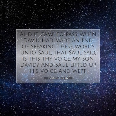 Picture 07 - 1 Samuel 24:16 KJV - And it came to pass, when David had made an end - Bible Verse Picture