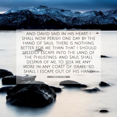 Picture 07 - 1 Samuel 27:1 KJV - And David said in his heart, I shall now perish - Bible Verse Picture