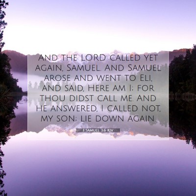 Picture 07 - 1 Samuel 3:6 KJV - And the LORD called yet again, Samuel. And Samuel - Bible Verse Picture