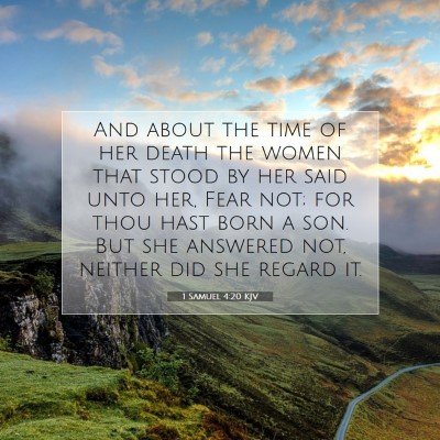Picture 07 - 1 Samuel 4:20 KJV - And about the time of her death the women that - Bible Verse Picture