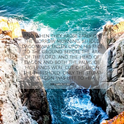 Picture 07 - 1 Samuel 5:4 KJV - And when they arose early on the morrow morning, - Bible Verse Picture