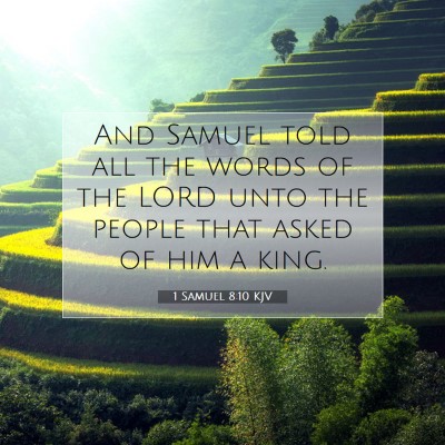 Picture 07 - 1 Samuel 8:10 KJV - And Samuel told all the words of the LORD unto - Bible Verse Picture
