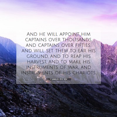 Picture 07 - 1 Samuel 8:12 KJV - And he will appoint him captains over thousands, - Bible Verse Picture