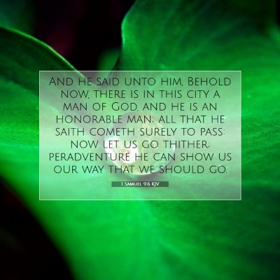 Picture 07 - 1 Samuel 9:6 KJV - And he said unto him, Behold now, there is in - Bible Verse Picture