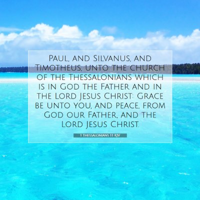 Picture 07 - 1 Thessalonians 1:1 KJV - Paul, and Silvanus, and Timotheus, unto the - Bible Verse Picture