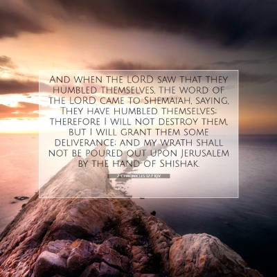 Picture 07 - 2 Chronicles 12:7 KJV - And when the LORD saw that they humbled - Bible Verse Picture