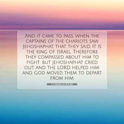 Picture 07 - 2 Chronicles 18:31 KJV - And it came to pass, when the captains of the - Bible Verse Picture