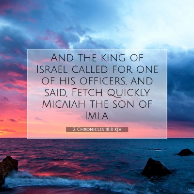 Picture 07 - 2 Chronicles 18:8 KJV - And the king of Israel called for one of his - Bible Verse Picture