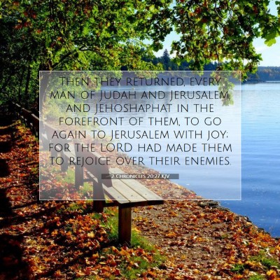Picture 07 - 2 Chronicles 20:27 KJV - Then they returned, every man of Judah and - Bible Verse Picture