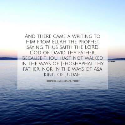 Picture 07 - 2 Chronicles 21:12 KJV - And there came a writing to him from Elijah the - Bible Verse Picture