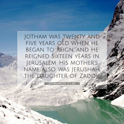 Picture 07 - 2 Chronicles 27:1 KJV - Jotham was twenty and five years old when he - Bible Verse Picture