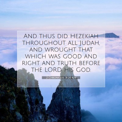 Picture 07 - 2 Chronicles 31:20 KJV - And thus did Hezekiah throughout all Judah, and - Bible Verse Picture