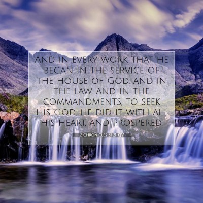 Picture 07 - 2 Chronicles 31:21 KJV - And in every work that he began in the service of - Bible Verse Picture
