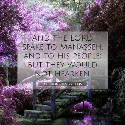 Picture 07 - 2 Chronicles 33:10 KJV - And the LORD spake to Manasseh, and to his - Bible Verse Picture