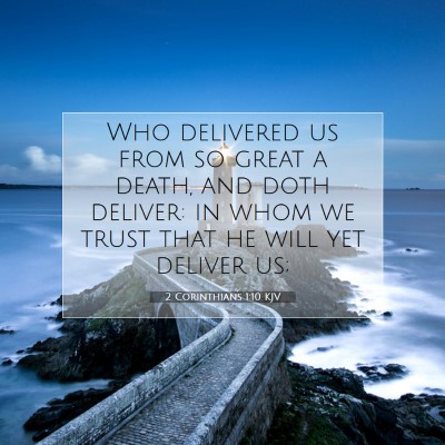 Picture 07 - 2 Corinthians 1:10 KJV - Who delivered us from so great a death, and doth - Bible Verse Picture