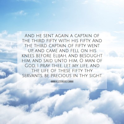 Picture 07 - 2 Kings 1:13 KJV - And he sent again a captain of the third fifty - Bible Verse Picture