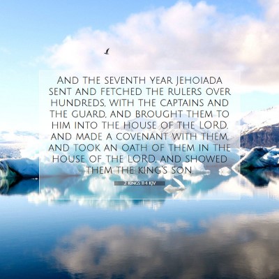 Picture 07 - 2 Kings 11:4 KJV - And the seventh year Jehoiada sent and fetched - Bible Verse Picture
