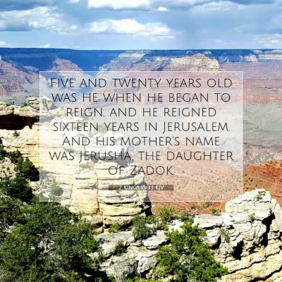 Picture 07 - 2 Kings 15:33 KJV - Five and twenty years old was he when he began to - Bible Verse Picture