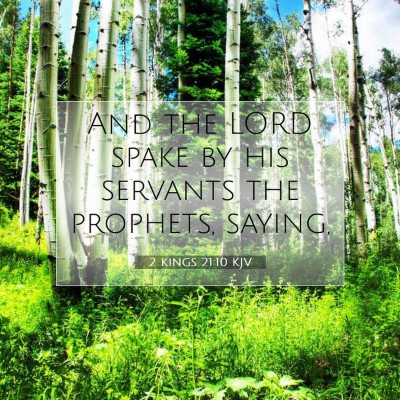 Picture 07 - 2 Kings 21:10 KJV - And the LORD spake by his servants the prophets, - Bible Verse Picture