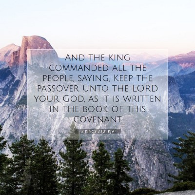 Picture 07 - 2 Kings 23:21 KJV - And the king commanded all the people, saying, - Bible Verse Picture