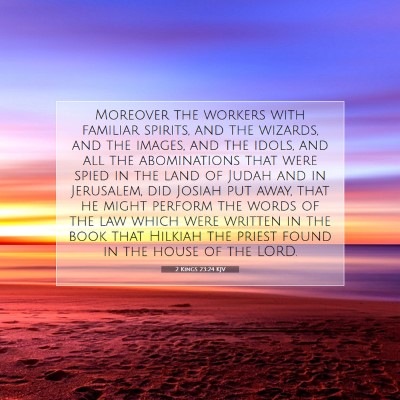 Picture 07 - 2 Kings 23:24 KJV - Moreover the workers with familiar spirits, and - Bible Verse Picture