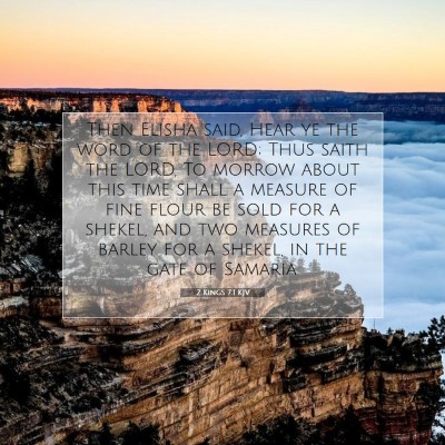 Picture 07 - 2 Kings 7:1 KJV - Then Elisha said, Hear ye the word of the LORD; - Bible Verse Picture