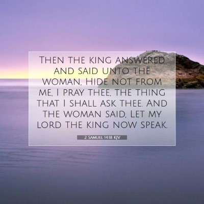 Picture 07 - 2 Samuel 14:18 KJV - Then the king answered and said unto the woman, - Bible Verse Picture