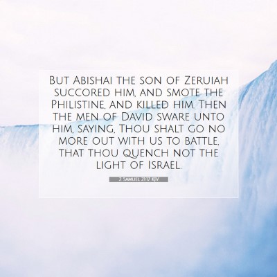 Picture 07 - 2 Samuel 21:17 KJV - But Abishai the son of Zeruiah succored him, and - Bible Verse Picture