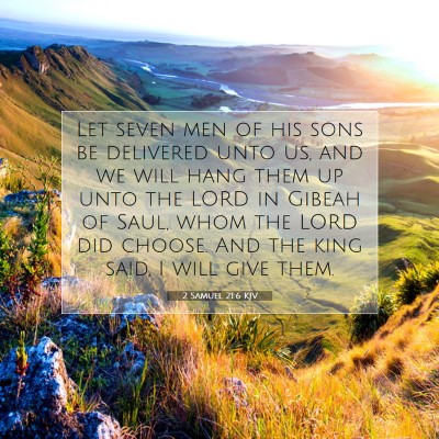 Picture 07 - 2 Samuel 21:6 KJV - Let seven men of his sons be delivered unto us, - Bible Verse Picture