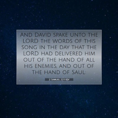 Picture 07 - 2 Samuel 22:1 KJV - And David spake unto the LORD the words of this - Bible Verse Picture