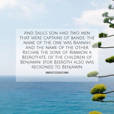 Picture 07 - 2 Samuel 4:2 KJV - And Saul's son had two men that were captains of - Bible Verse Picture