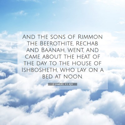Picture 07 - 2 Samuel 4:5 KJV - And the sons of Rimmon the Beerothite, Rechab and - Bible Verse Picture