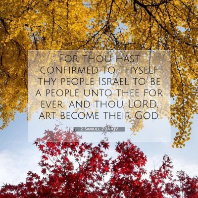 Picture 07 - 2 Samuel 7:24 KJV - For thou hast confirmed to thyself thy people - Bible Verse Picture
