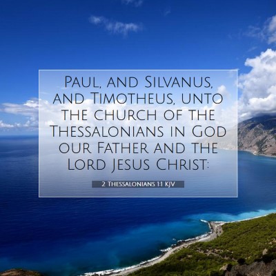 Picture 07 - 2 Thessalonians 1:1 KJV - Paul, and Silvanus, and Timotheus, unto the - Bible Verse Picture