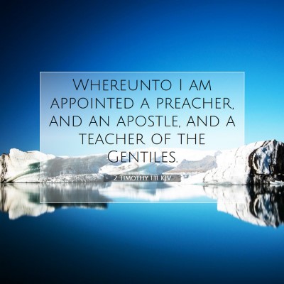 Picture 07 - 2 Timothy 1:11 KJV - Whereunto I am appointed a preacher, and an - Bible Verse Picture
