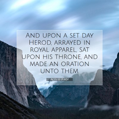 Picture 07 - Acts 12:21 KJV - And upon a set day Herod, arrayed in royal - Bible Verse Picture