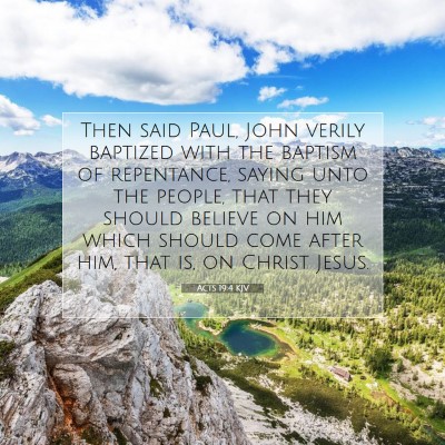 Picture 07 - Acts 19:4 KJV - Then said Paul, John verily baptized with the - Bible Verse Picture