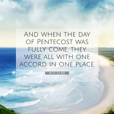 Picture 07 - Acts 2:1 KJV - And when the day of Pentecost was fully come, - Bible Verse Picture