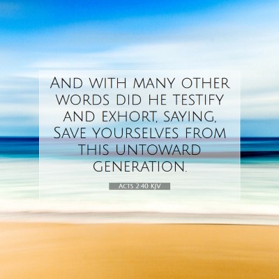Picture 07 - Acts 2:40 KJV - And with many other words did he testify and - Bible Verse Picture