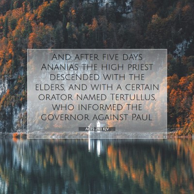 Picture 07 - Acts 24:1 KJV - And after five days Ananias the high priest - Bible Verse Picture
