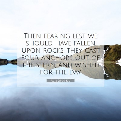 Picture 07 - Acts 27:29 KJV - Then fearing lest we should have fallen upon - Bible Verse Picture