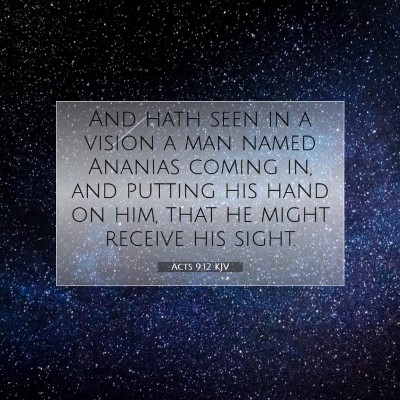 Picture 07 - Acts 9:12 KJV - And hath seen in a vision a man named Ananias - Bible Verse Picture