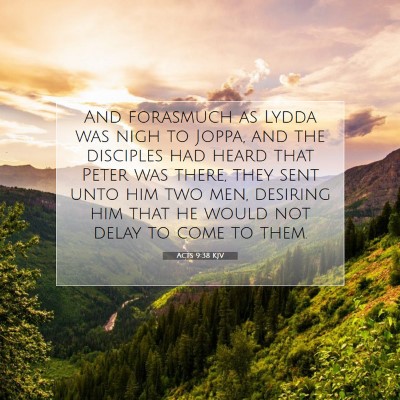 Picture 07 - Acts 9:38 KJV - And forasmuch as Lydda was nigh to Joppa, and the - Bible Verse Picture